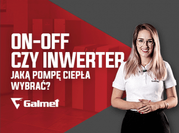 Galmet Pompa ciepła ON-OFF czy inwerterowa? Porównanie, które ułatwi wybór!