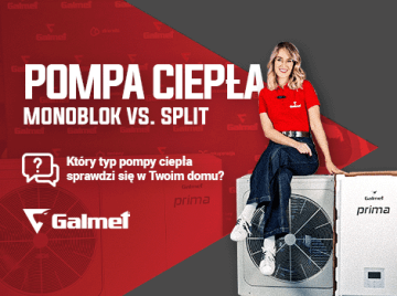 Galmet Monoblok czy Split ? Eksperci Galmet radzą, którą pompę ciepła wybrać ?