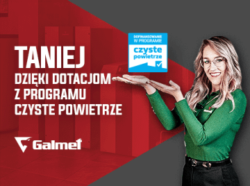 Galmet 170 000 zł na pompę ciepła i modernizację domu? Sprawdź, co możesz dostać z Czystego Powietrza!