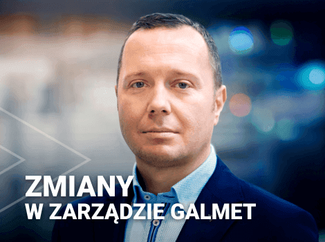Zmiany w Zarządzie Galmet